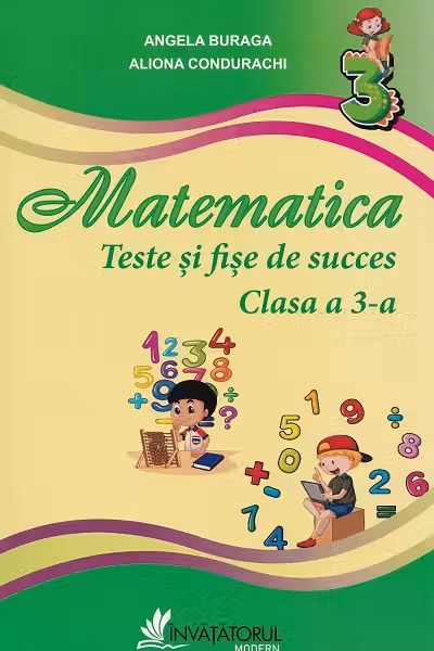 Matematica. Teste si fise de succes cl.3