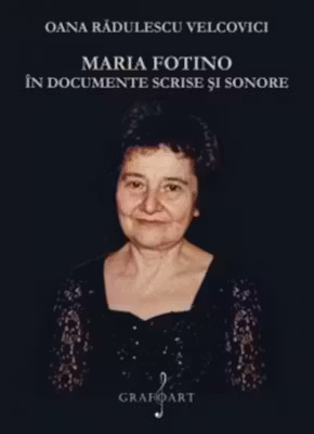 Maria Fotino in documente scrise si sonore