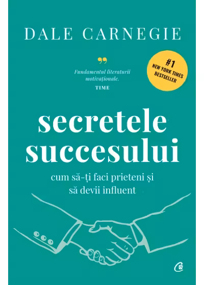 Secretele succesului. Cum să-ți faci prieteni și să devii influent