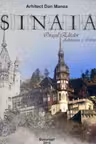 Sinaia, orașul elitelor. Arhitectura și istorie