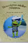 Disney Gold. 138 DESCRIEREA MICILOR MUPPETS