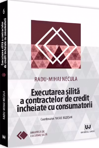 Executarea silită a contractelor de credit încheiate cu consumatorii