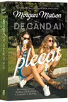 De cand ai plecat