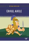 MITOLOGIA. Eroul Ahile