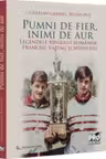 Pumni de fier, inimi de aur