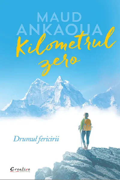 Kilometrul zero. Drumul fericirii