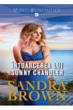 Lira. INTOARCEREA LUI SUNNY CHANDLER.