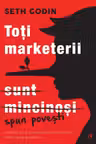 Toti marketerii sunt mincinosi