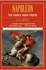 Kronika. Napoleon. Viata, mostenire, imagine: O biografie