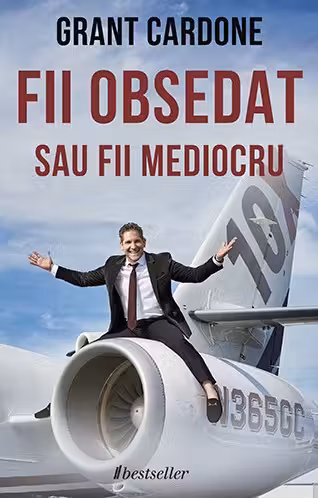 Fii obsedat sau fii mediocru
