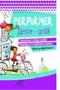 Performer. Teste grila - Clasa pregatitoare. Comunicare in limba romana, Matematica si explorarea mediului