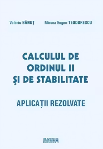 Calculul de ordinul II si de stabilitate. Aplicatii rezolvate