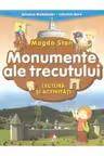 ISTORIA ROMANIEI-ISTORIA MEA. Monumente ale trecutului