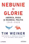 Kronika. NEBUNIE SI GLORIE. America, Rusia si Razboiul Politic 1945-2020.