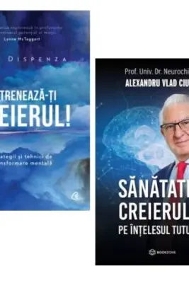 Pachet 2 carti: Sanatatea creierului si Antreneaza-ti creierul! - Dr. Alexandru Vlad Ciurea, Joe Dispenza