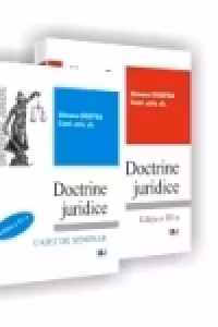 Doctrine juridice - curs - editia a III-a si caiet de seminar - editia a IV-a