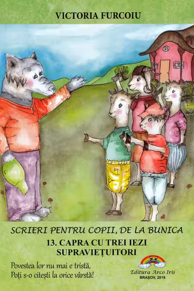 Scrieri pentru copii, de la bunica Vol.13: Capra cu trei iezi supraviețuitori