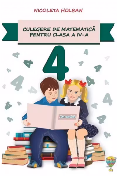 Culegere de matematică - Clasa 4