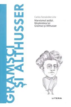 Descopera filosofia. GRAMSCI SI ALTHUSSER