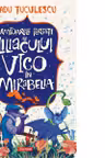 Uimitoarele peripetii ale liliacului Vico in Mirabelia