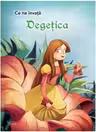 Ce ne invata: Degetica