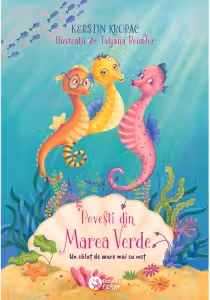Povești din Marea Verde. Un căluț de mare mai cu moț