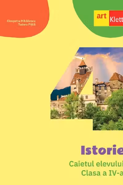 Istorie - Clasa 4 - Caietul elevului