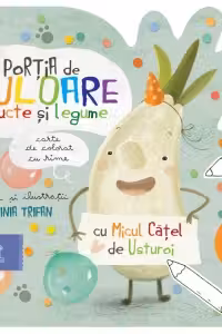 Portia de culoare fructe si legume. Carte de colorat cu rime (3-5 ani)