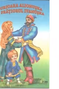 Surioara Alionuska si Fratiorul Ivanuska