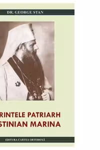Parintele Patriarh Justinian Marina - George Stan