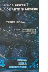 Fizica pentru scoala de arte si meserii - teste grila