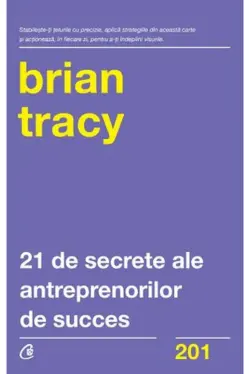 21 de secrete al antreprenorilor de succes