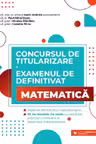 Concursul de titularizare și examenul de definitivat. Matematica