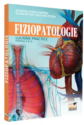 Fiziopatologie. Lucrari practice. Partea a 2-a