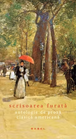 Scrisoarea furată. Antologie de proză clasică americană