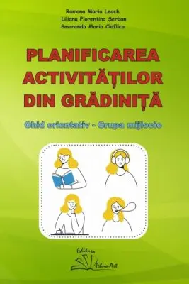 Planificarea activitatilor din gradinita. Ghid orientativ grupa mijlocie