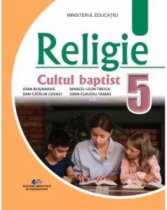 Religie. Cultul baptist. Manual pentru clasa a V-a