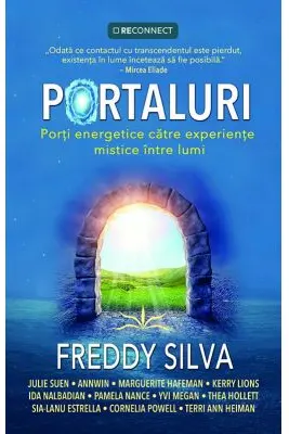 Portaluri. Porti energetice catre experiente mistice intre lumi