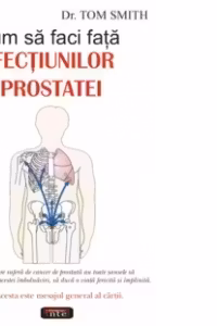 Cum sa faci fata afectiunilor prostatei