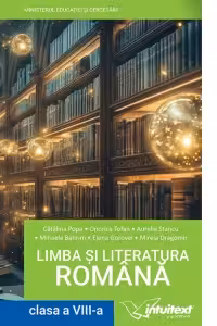 Limba si literatura romana. Manual pentru clasa a VIII-a