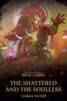 The Shattered and the Soulless
