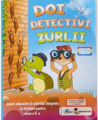 Doi detectivi zurlii Activitati integrate pentru clasa a 2-a