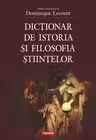 Dictionar de istoria si filosofia stiintelor. Editia a II-a