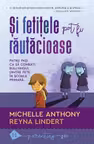 Si fetitele pot fi rautacioase