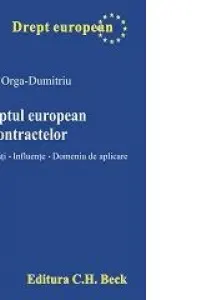 Dreptul european al contractelor. Realitati. Influente. Domeniu de aplicare