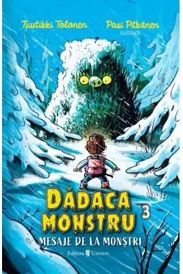 Dadaca monstru Volumul 3. Mesaje de la monstri