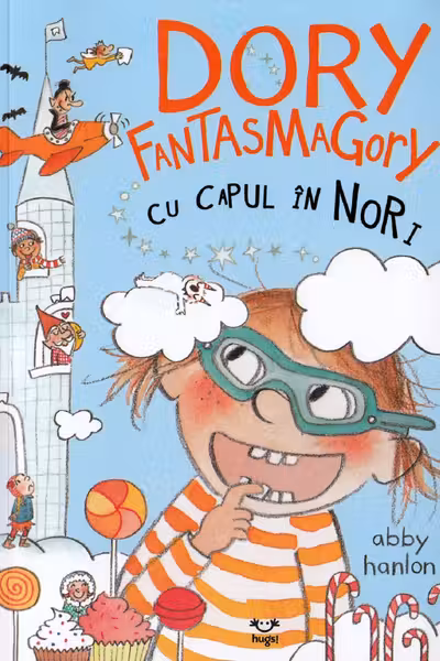 Dory Fantasmagory - Cu capul in nori
