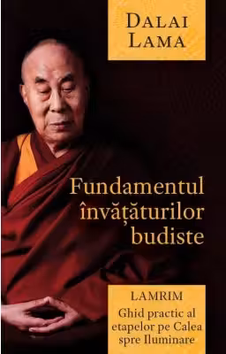 Fundamentul invataturilor budiste - Lamrim
