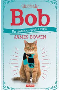 Carticica lui Bob, un motan cu scoala vietii
