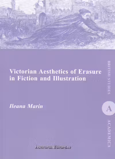 Victorian Aesthetics of Erasure in Fiction and Illustration
